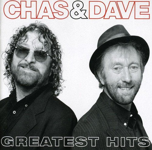 Black and white portrait of Chas & Dave, musicians, with "Greatest Hits" text.