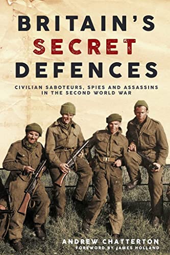 Book cover depicting WWII soldiers, titled “Britain’s Secret Defences.”