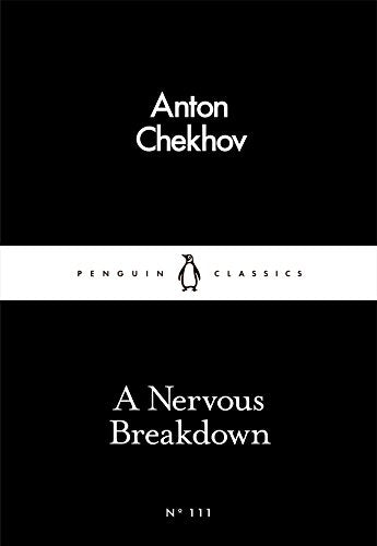 Black Penguin Classics cover with white text: "Anton Chekhov" and "A Nervous Breakdown".