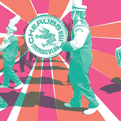 "Album cover featuring marching band members and 'Cherubs Immaculada High' drum against pink and orange background."