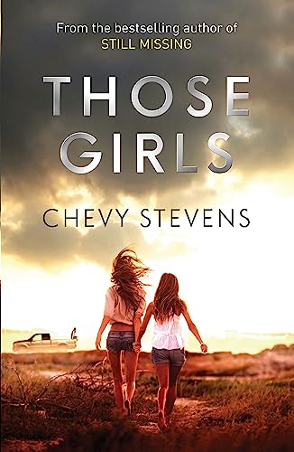 Book cover for Those Girls by Chevy Stevens showing two girls walking at sunset.