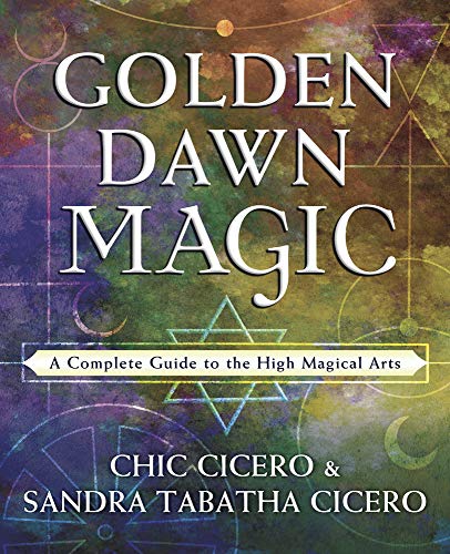 Book cover: “Golden Dawn Magic” by Chic Cicero and Sandra Tabatha Cicero.