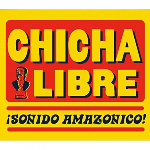 Yellow album cover with red text "CHICHA LIBRE" and a portrait.