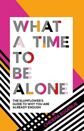 Book cover with bold, colorful text: "What a Time to be Alone.