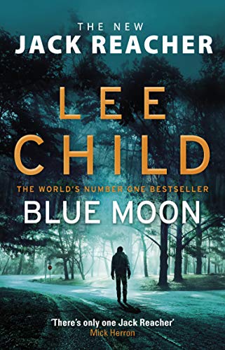Book cover: "Blue Moon" by Lee Child, featuring a lone figure on a road.