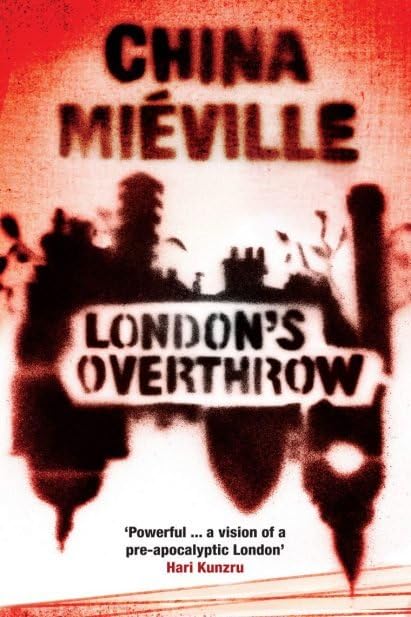 Book cover: “London’s Overthrow” by China Miéville, with silhouetted London landmarks.