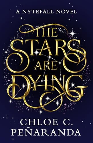 Book cover: gold lettering spells "The Stars Are Dying" on a dark, starry background.