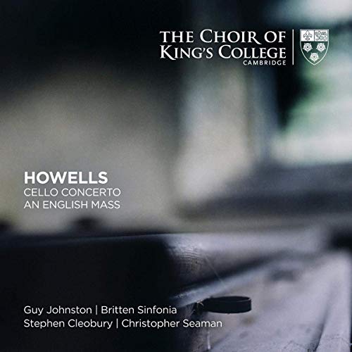 CD cover for Howells Cello Concerto and An English Mass by King’s College Choir.