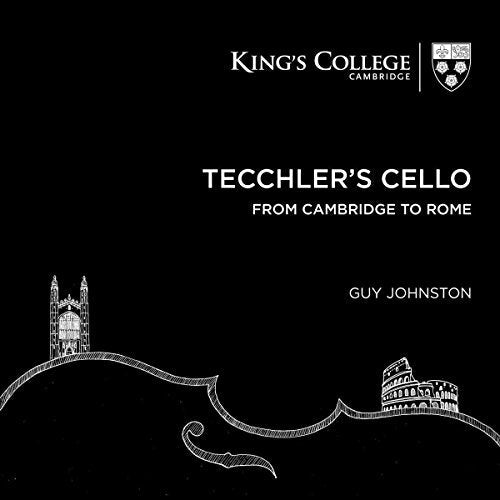 CD cover: King's College logo, cello outline, Cambridge and Rome landmarks.
