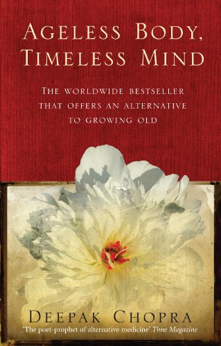 Book cover: "Ageless Body, Timeless Mind" by Deepak Chopra, with a white flower.