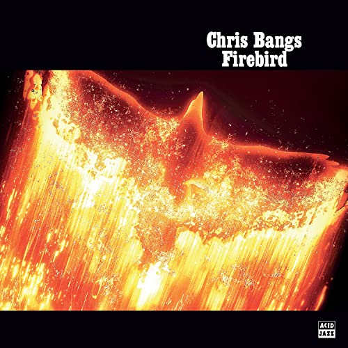 CD cover for Chris Bangs’ “Firebird” featuring a fiery bird silhouette.