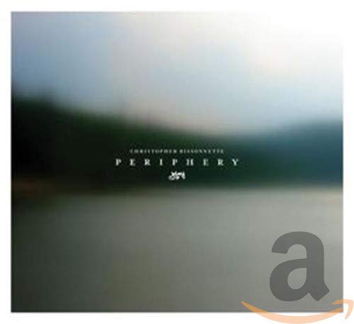 CD cover for "Periphery" by Chris Bissonnette, blurred landscape.