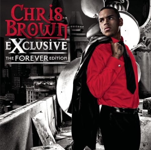 Chris Brown album cover, "Exclusive - The Forever Edition," featuring the artist.