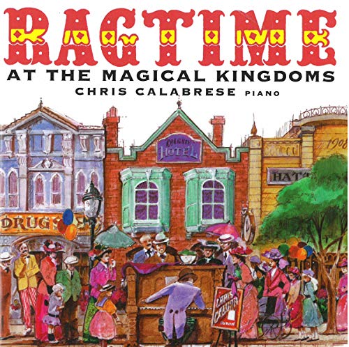 Chris Calabrese - Ragtime at the Magical Kingdoms [CD]
