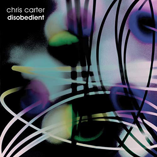 Album cover for Chris Carter’s “Disobedient” featuring abstract colorful lines.