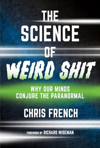 Book cover: "The Science of Weird Shit" by Chris French, dark background.