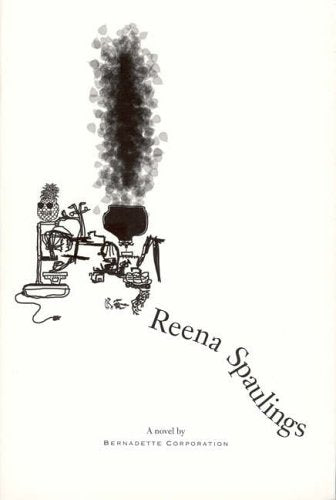 Book cover with abstract black and white illustration and title “Reena Spaulings.”