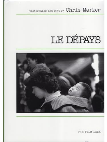 Book cover for Le Dépays by Chris Marker featuring a black and white photograph.