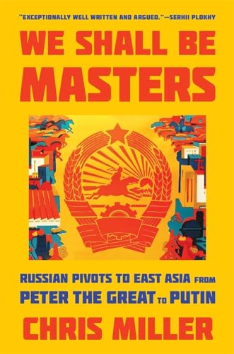 Book cover: “We Shall Be Masters” with Soviet-era imagery and red text.