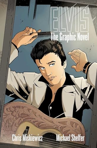 Graphic novel cover showing Elvis Presley looking in a mirror while combing his hair.