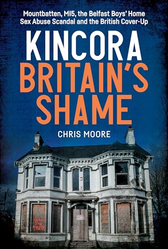 Book cover with title “Kincora: Britain’s Shame” and image of a derelict house.