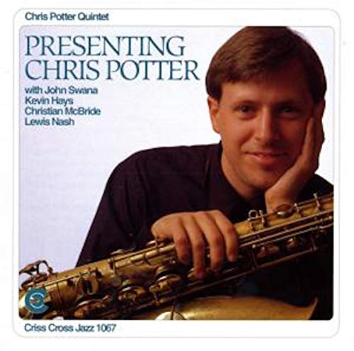 CD cover: Chris Potter with saxophone, portrait and text.