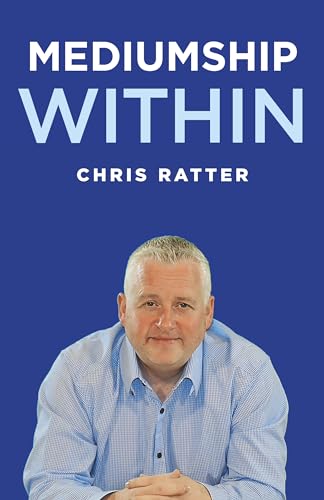 Book cover: "Mediumship Within" by Chris Ratter, featuring author portrait.