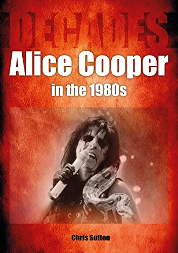 Book cover featuring Alice Cooper with dramatic makeup, performing with a snake.