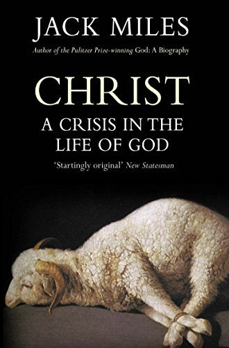Book cover: "Christ" by Jack Miles, featuring a reclining lamb image.