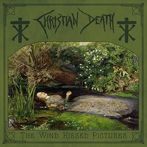 CD cover: "Christian Death - The Wind Kissed Pictures" with Pre-Raphaelite art.