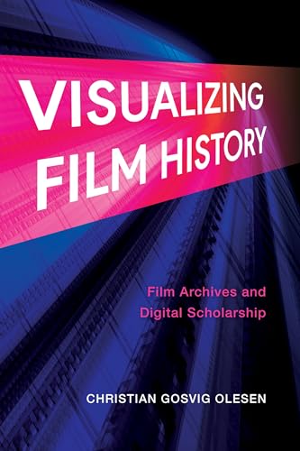 Book cover for “Visualizing Film History” with filmstrip background.
