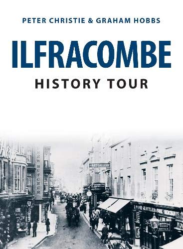 Book cover: "Ilfracombe History Tour" with a vintage street scene.