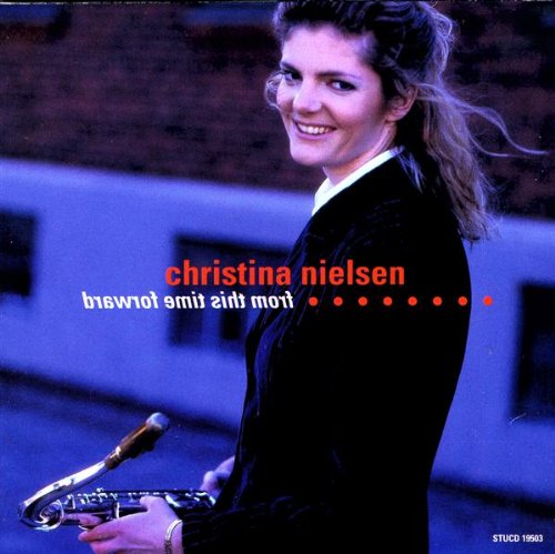 CD cover with Christina Nielsen holding a saxophone, wearing a black sweater, smiling.