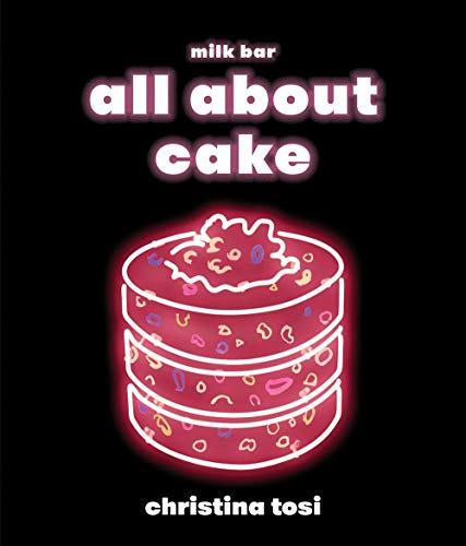 Cookbook cover: "All About Cake" by Christina Tosi, with neon pink cake illustration.