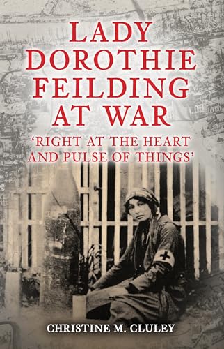 Book cover featuring Lady Dorothie Feilding in a wartime setting.