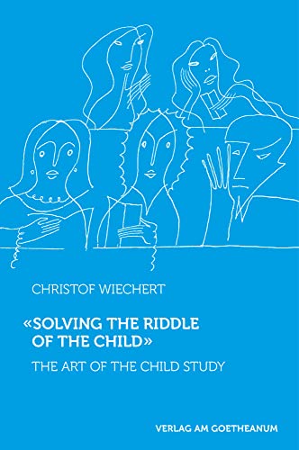 Book cover with white line drawings of faces and title “Solving the Riddle of the Child”.