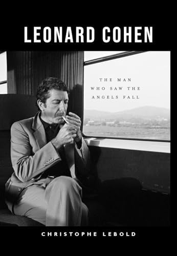 Black and white book cover featuring Leonard Cohen smoking, looking out a window.