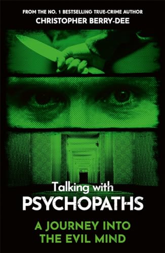 Book cover with green-toned eyes, knife, and prison imagery; title "Talking with Psychopaths".