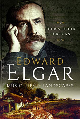 Book cover featuring portrait of composer Edward Elgar and rural landscape.