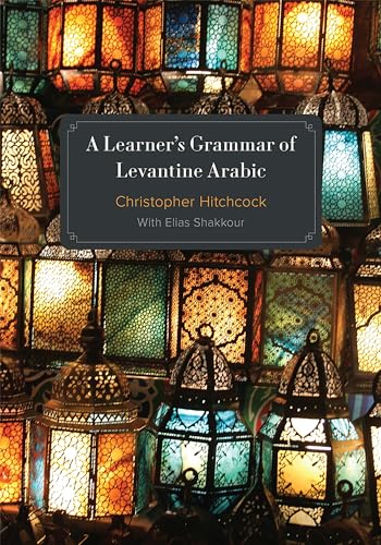 Book cover with colorful lanterns, titled “A Learner’s Grammar of Levantine Arabic.”