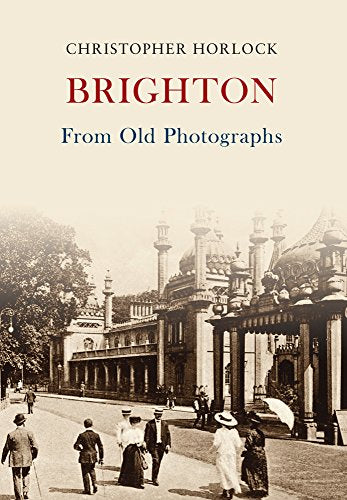 Book cover: Brighton Pavilion and pedestrians in a vintage photograph.