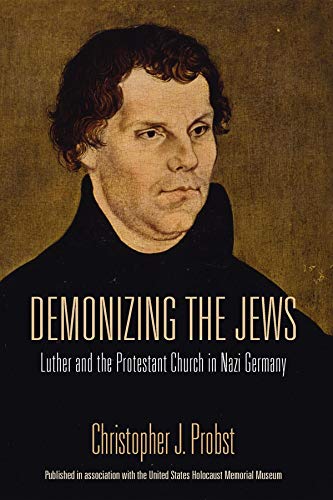 Book cover featuring a portrait of Martin Luther and the title "Demonizing the Jews.