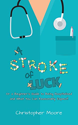 Book cover with stethoscope, pills forming title "A Stroke of Luck".