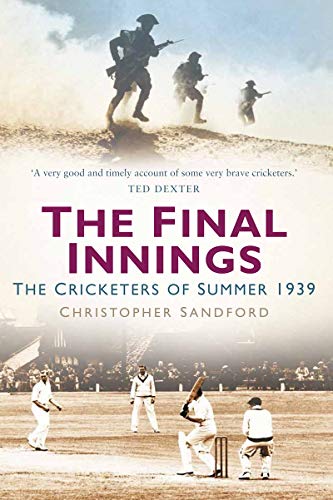 Book cover: cricketers and soldiers, titled "The Final Innings: 1939".