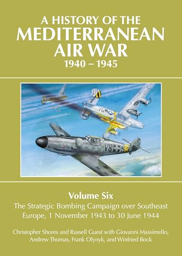Book cover: "A History of the Mediterranean Air War," Volume Six, with aircraft.