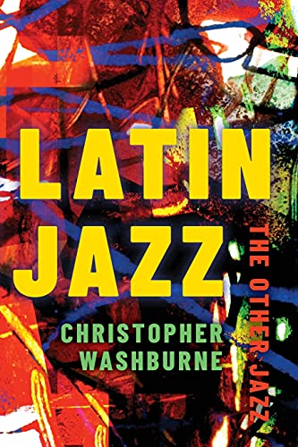 Book cover with yellow text Latin Jazz over a colorful, abstract painted background.