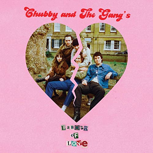 Album cover for Chubby and The Gang’s “Labour Of Love” with band photo.