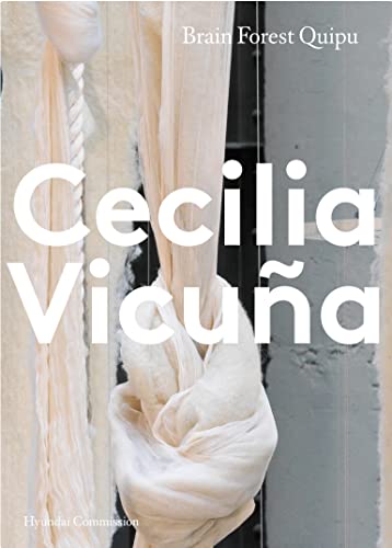 Book cover featuring white fabric sculptures with the text Cecilia Vicuña Brain Forest Quipu.