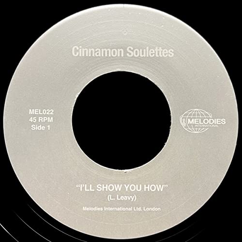 Gray vinyl record label with "Cinnamon Soulettes - I'll Show You How" text.