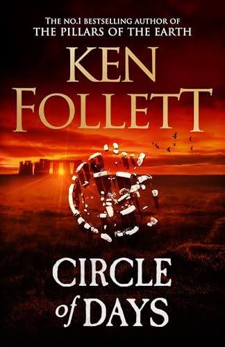 Circle of Days: The epic new novel from the No. 1 bestselling author of The Pillars of the Earth [Paperback] [2025] Follett, Ken
